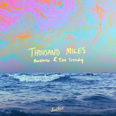 Thousand Miles By Boostereo, The Trendy's cover