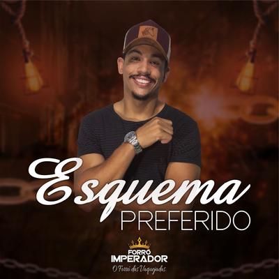 Esquema Preferido (Cover) By Forró Imperador's cover