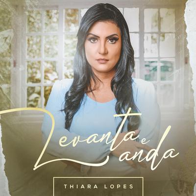 Levanta e Anda By Thiara Lopes's cover
