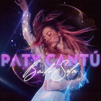 Bailo Sola By Paty Cantú's cover