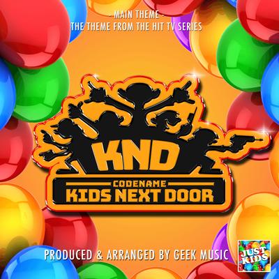 Codename Kids Next Door Main Theme ( From "Codename Kids Next Door") By Just Kids's cover