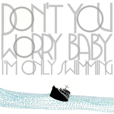 Don't You Worry Baby (I'm Only Swimming)'s cover