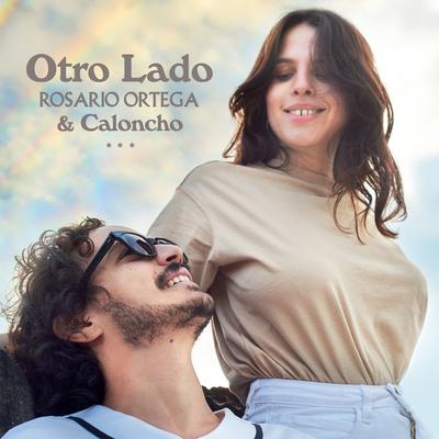 Otro Lado By Rosario Ortega, Caloncho's cover