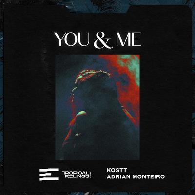 You & Me By KOSTT, Adrian Mønteiro's cover