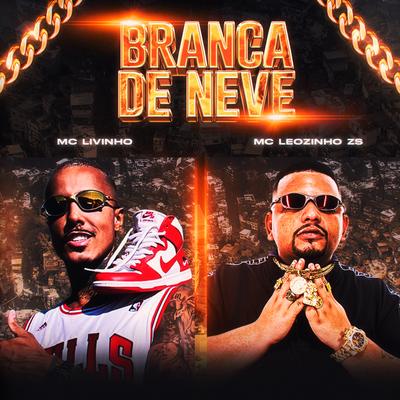 Branca de Neve By Mc Livinho, MC Leozinho ZS's cover