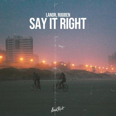 Say It Right By LANDR, Ruuben's cover