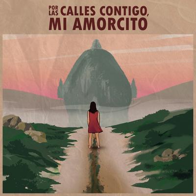 Por Las Calles Contigo, Mi Amorcito By Boca Paila's cover