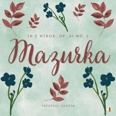 Mazurka in E Minor, Op. 41 No. 2's cover