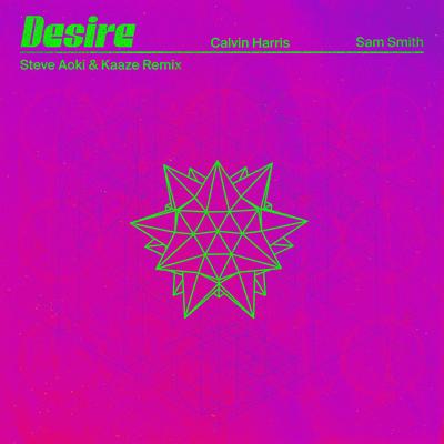 Desire (Steve Aoki & KAAZE Remix) By Steve Aoki, Calvin Harris, Sam Smith, KAAZE's cover
