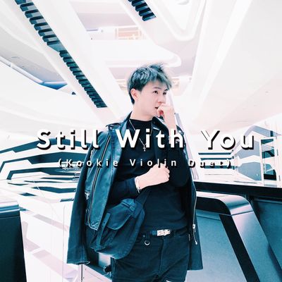 Still With You (Kookie Violin Duet)'s cover