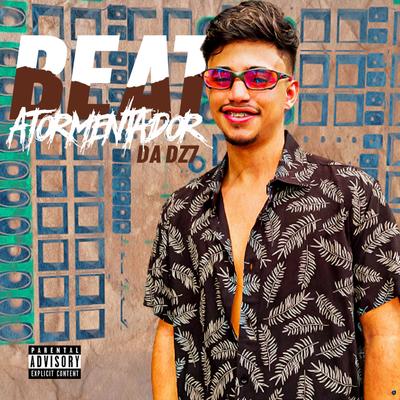 Beat Atormentador da Dz7's cover