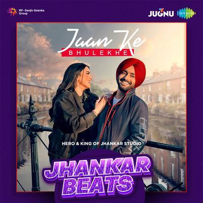 Jaan Ke Bhulekhe Jhankar Beats's cover