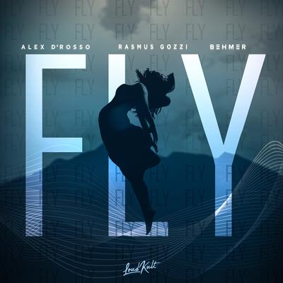 Fly By Alex D'Rosso, Rasmus Gozzi, Behmer's cover