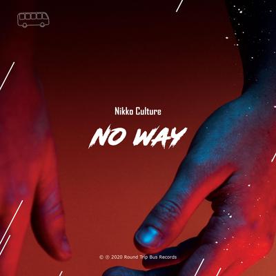 No Way By Nikko Culture's cover