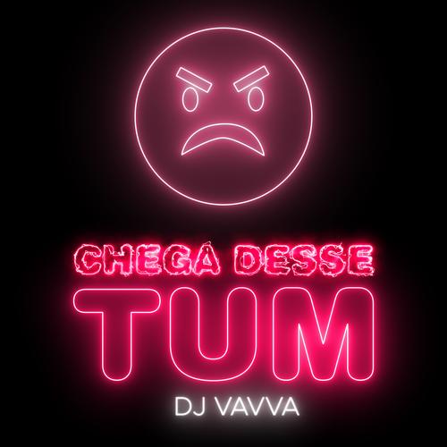 Chega Desse Tum's cover