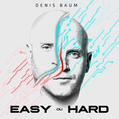 Easy ou Hard By Denis Baum's cover