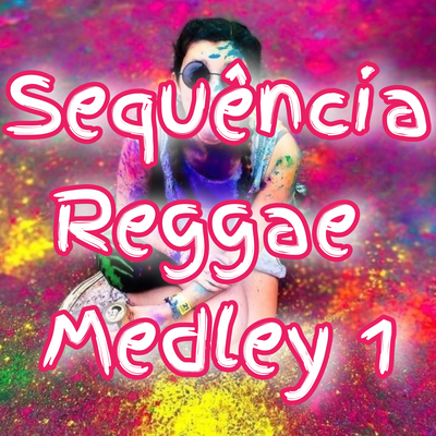 Sequência Reggae Medley 1 By Carteggae's cover