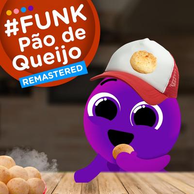 Funk do Pão de Queijo (Remastered) By Bolofofos's cover