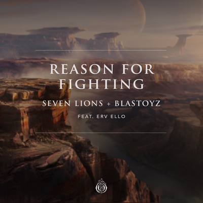 Reason For Fighting (feat. ERV ELLO) (Extended Mix) By Seven Lions, Blastoyz, ERV ELLO's cover