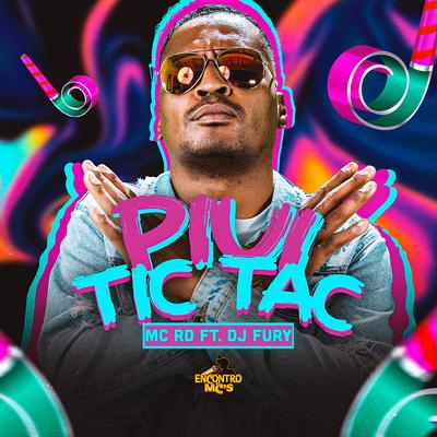 Piui Tic Tac By Mc RD, DJ Fury's cover