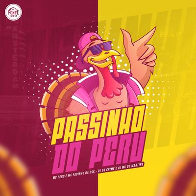 Passinho do Peru By MC Fabinho da OSK, Mc Peru, Dj Do Crime's cover
