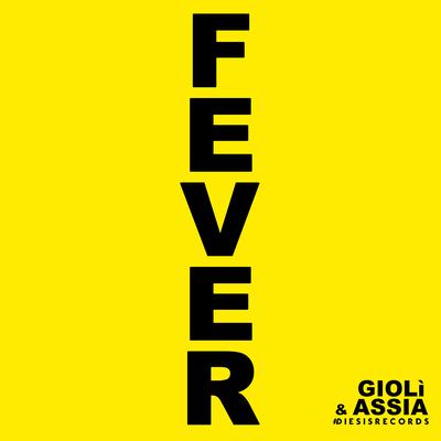 Fever By Giolì & Assia's cover