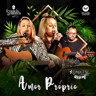 Amor Próprio (Simples Assim) By Fernanda e Amanda, William Santos's cover