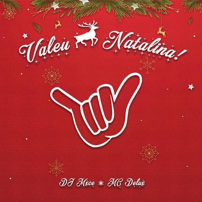 Valeu Natalina (É Natal e Eu Transando) By Mc Delux, DJ Mxce, CLUB DA DZ7's cover