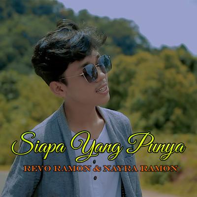 Siapa Yang Punya By Revo Ramon, Nayra Ramon's cover