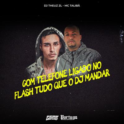 Com o Telefone Ligado No Flash Tudo Que o Dj Mandar's cover