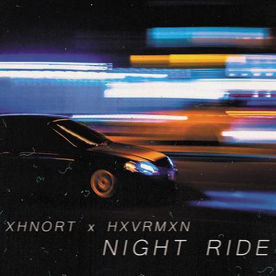 Night Ride By XHNORT, HXVRMXN's cover