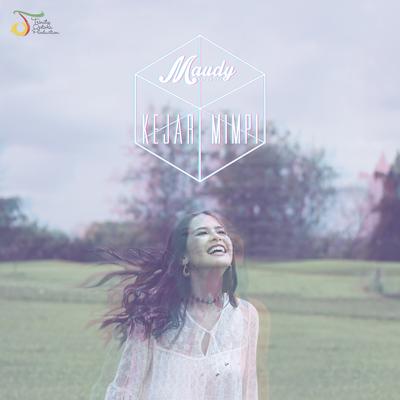 Kejar Mimpi By Maudy Ayunda's cover