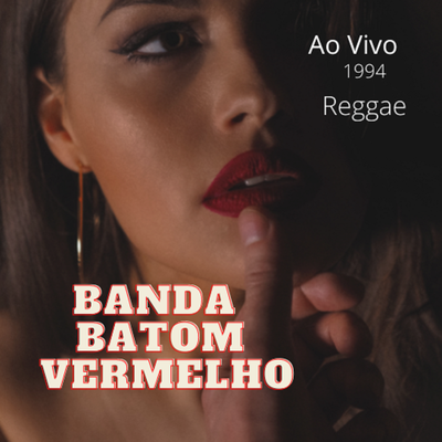 Reggae das Ruas (Ao Vivo) By Banda Batom Vermelho's cover