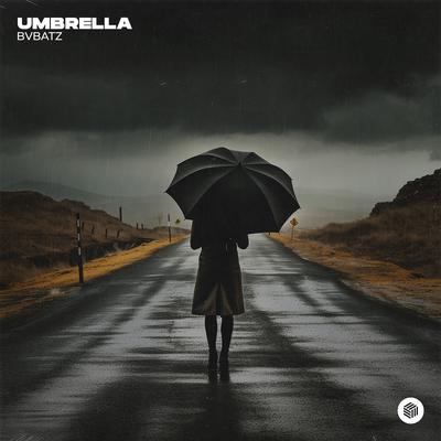 Umbrella By BVBATZ's cover