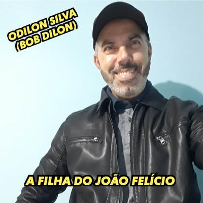 A Filha do João Felício's cover