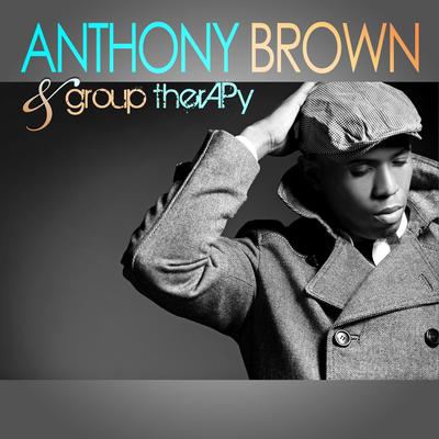 Testimony By Anthony Brown & group therAPy, Group Therapy's cover