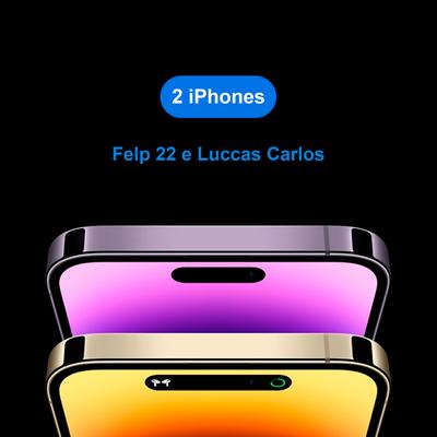 2 iPhones By Felp 22, Luccas Carlos, JP Diazz, Medellin's cover