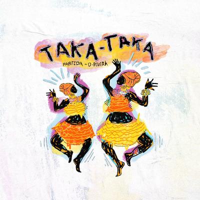 Taka Taka By D-Rivera, Partida's cover