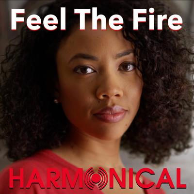 Feel The Fire By Harmonical's cover