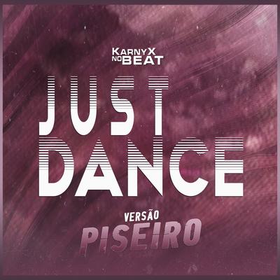 Just Dance - Versão Piseiro By KarnyX no Beat's cover