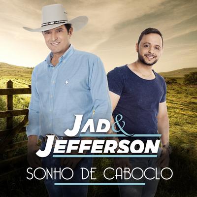 Sonho de Caboclo By Jad & Jefferson's cover