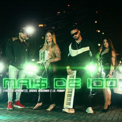 Mais de 100 By Cyber, B-Dynamitze, Lil Pammy, Barbie Maromba's cover