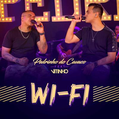 Wi-fi (Ao Vivo) By Pedrinho, Vitinho's cover