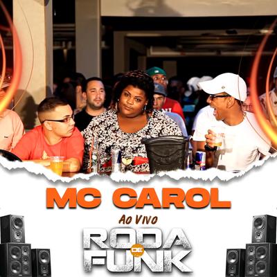 Mc Carol (Ao Vivo Roda de Funk)'s cover