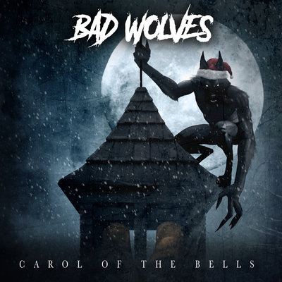 Carol Of The Bells By Bad Wolves's cover