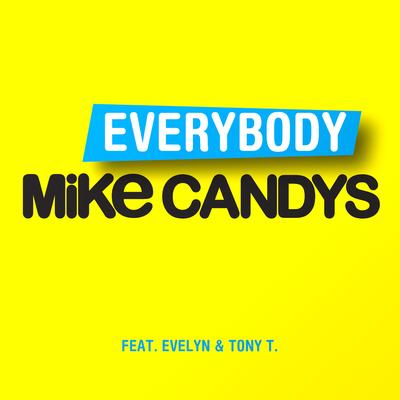 Everybody By Mike Candys, Evelyn, Tony T's cover