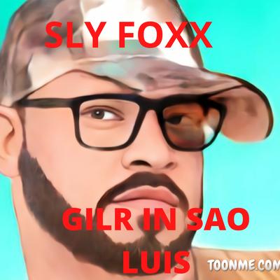 Girl in Sao Luis By Sly Foxx's cover