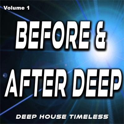 Before & After Deep, Vol. 1 (Deep House Timeless)'s cover