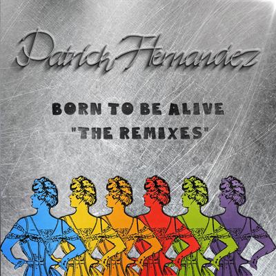 Born To Be Alive (The Remixes)'s cover