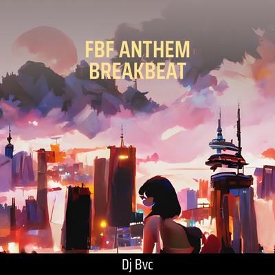 Fbf Anthem Breakbeat (Remix)'s cover